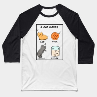 4 cat moods Baseball T-Shirt